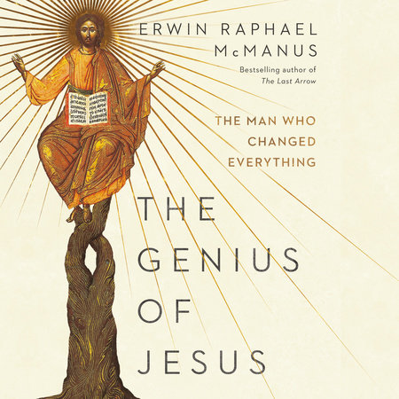 The Genius of Jesus by Erwin Raphael McManus