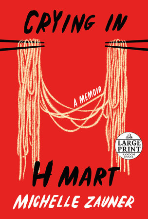 Crying in H Mart by Michelle Zauner: 9780525657743 |  PenguinRandomHouse.com: Books