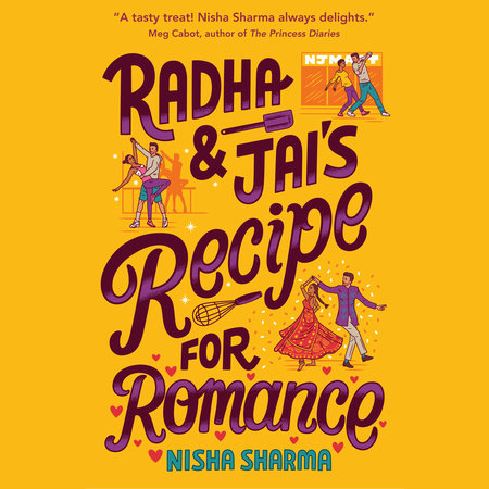 Radha & Jai's Recipe for Romance by Nisha Sharma