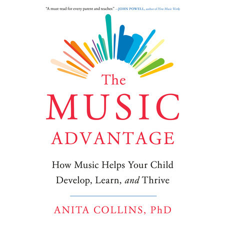 The Music Advantage by Dr. Anita Collins