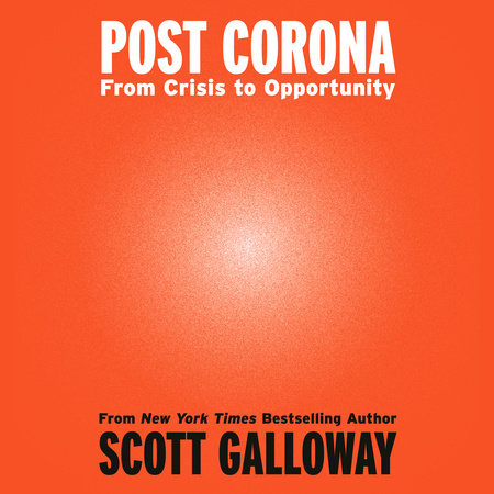 Post Corona by Scott Galloway