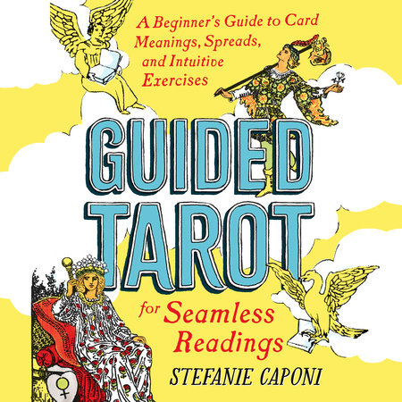 Guided Tarot by Stefanie Caponi