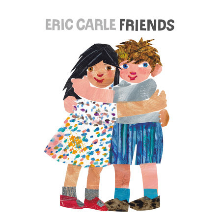Friends by Eric Carle