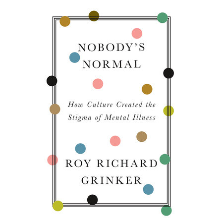 Nobody's Normal by Roy Richard Grinker