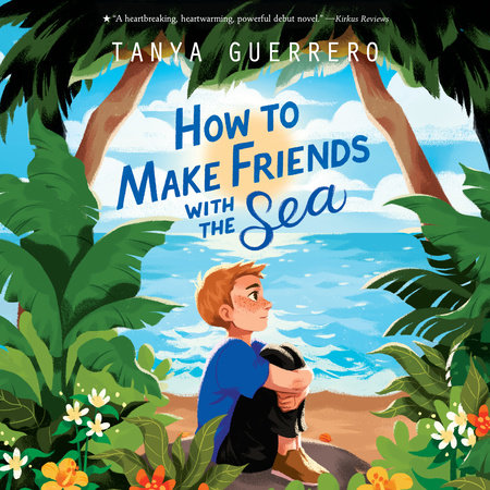 How to Make Friends with the Sea by Tanya Guerrero