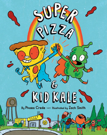 Super Pizza & Kid Kale by Phaea Crede