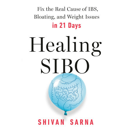 Healing SIBO by Shivan Sarna