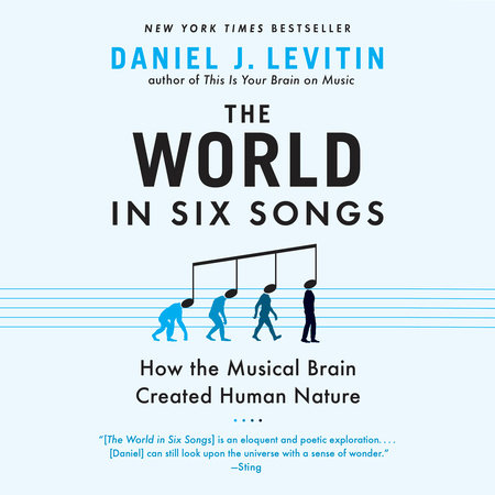 The World in Six Songs by Daniel J. Levitin