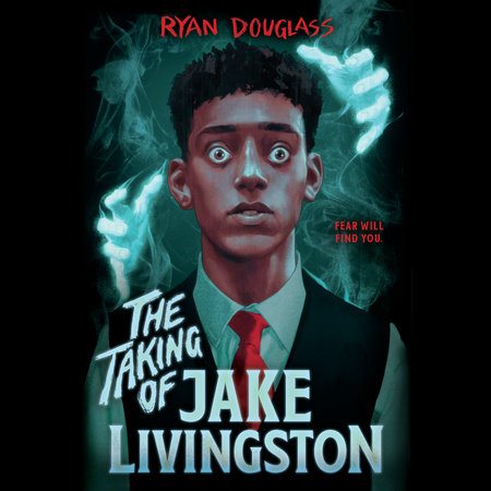 The Taking of Jake Livingston by Ryan Douglass