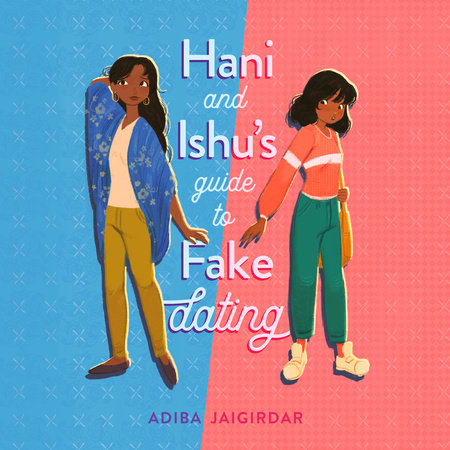 Hani and Ishu's Guide to Fake Dating by Adiba Jaigirdar