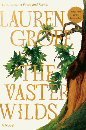 The Vaster Wilds by Lauren Groff