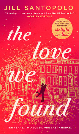 The Love We Found by Jill Santopolo