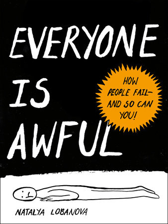 Everyone Is Awful by Natalya Lobanova