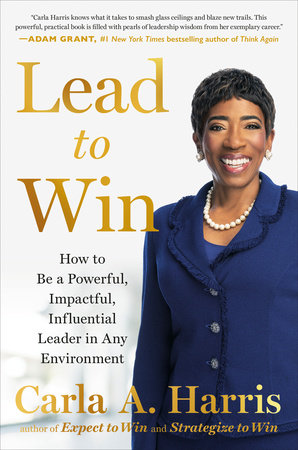 Lead to Win by Carla A. Harris