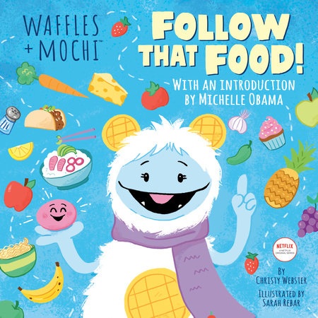 Follow That Food! (Waffles + Mochi) by Christy Webster