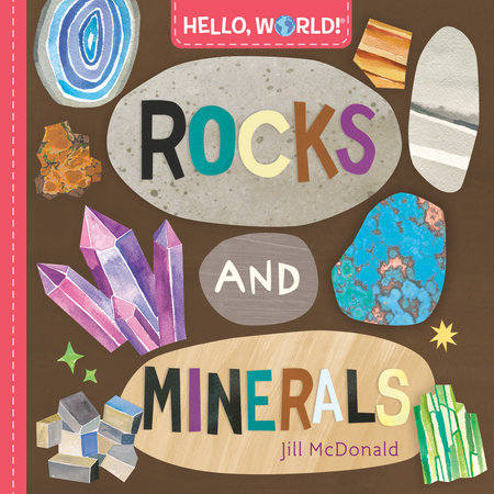 Hello, World! Rocks and Minerals by Jill McDonald