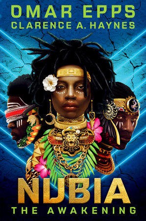 Nubia: The Awakening by Omar Epps and Clarence A. Haynes