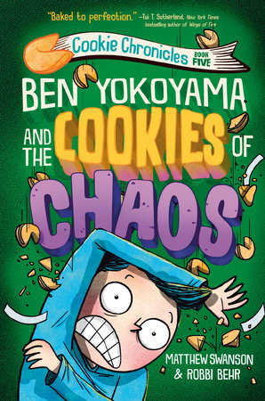 Ben Yokoyama and the Cookies of Chaos by Matthew Swanson