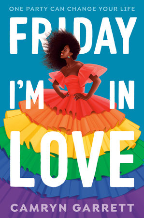 Friday I'm in Love by Camryn Garrett