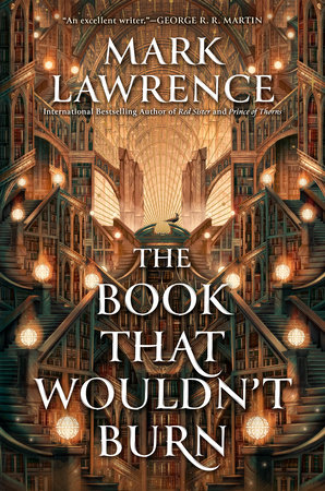 The Book That Wouldn't Burn by Mark Lawrence