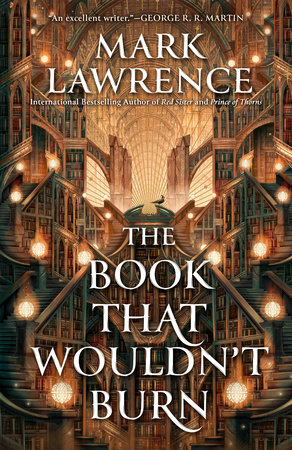 The Book That Wouldn't Burn by Mark Lawrence