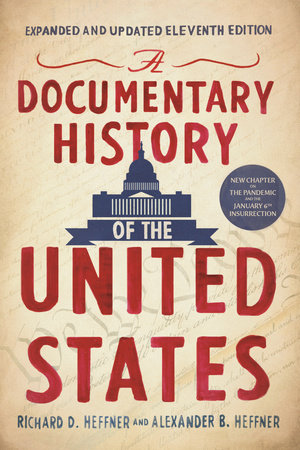 A Documentary History of the United States (11th Edition) by Richard D. Heffner and Alexander B. Heffner