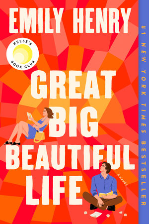 Great Big Beautiful Life: Reese's Book Club by Emily Henry