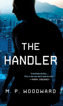 The Handler by M.P. Woodward