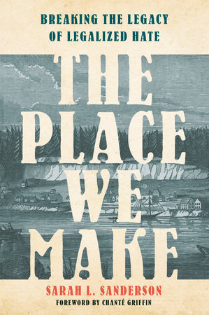 The Place We Make by Sarah L. Sanderson