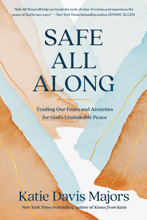 Safe All Along by Katie Davis Majors