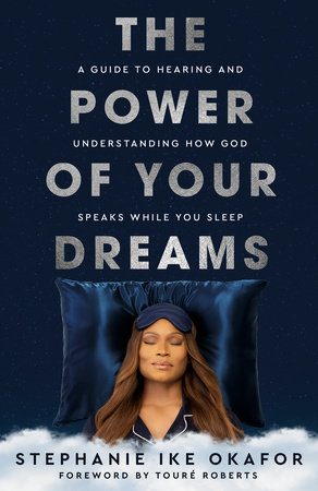 The Power of Your Dreams by Stephanie Ike Okafor