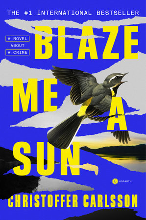 Blaze Me a Sun by Christoffer Carlsson