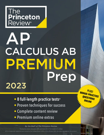 Princeton Review AP Calculus AB Premium Prep, 2023 by The Princeton Review