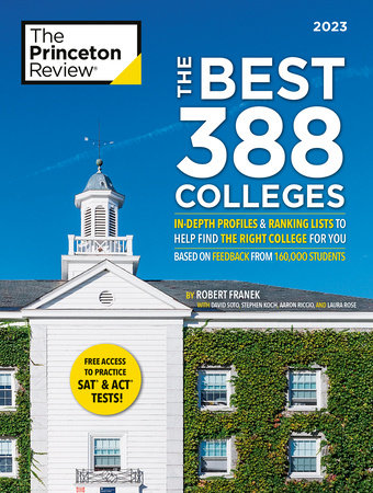 The Best 387 Colleges, 2023 by The Princeton Review and Robert Franek
