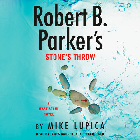 Robert B. Parker's Stone's Throw by Mike Lupica