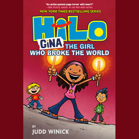 Hilo Book 7: Gina---The Girl Who Broke the World by Judd Winick