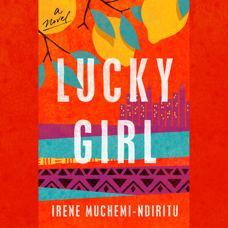 Lucky Girl by Irene Muchemi-Ndiritu