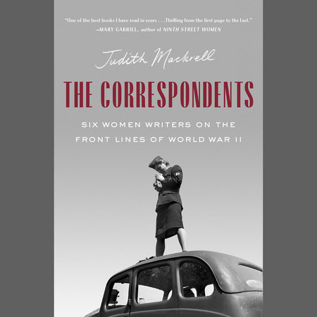 The Correspondents by Judith Mackrell