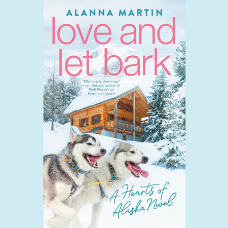 Love and Let Bark by Alanna Martin