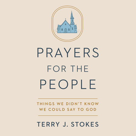 Prayers for the People by Terry J. Stokes