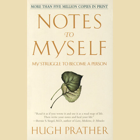 Notes to Myself by Hugh Prather