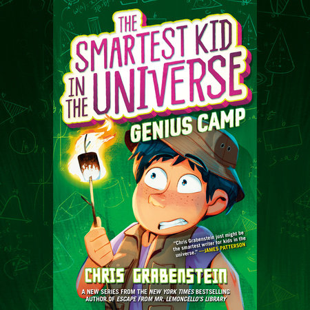 Genius Camp: The Smartest Kid in the Universe, Book 2 by Chris Grabenstein