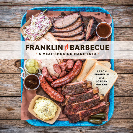 Franklin Barbecue by Aaron Franklin and Jordan Mackay