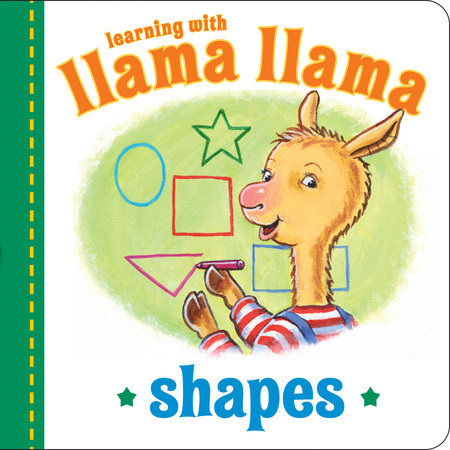 Llama Llama Shapes by Anna Dewdney; Illustrated by JT Morrow