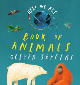 Here We Are By Oliver Jeffers Penguinrandomhouse Com Books