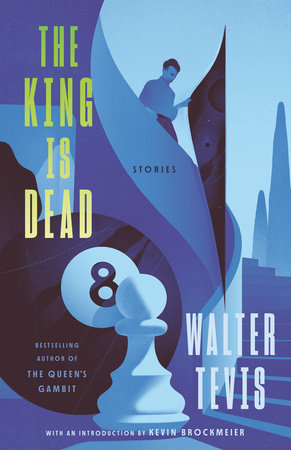The King Is Dead by Walter Tevis