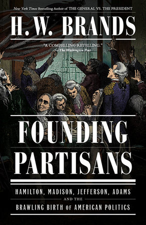 Founding Partisans by H. W. Brands