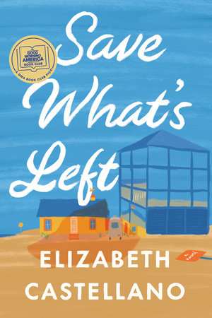 Save What's Left by Elizabeth Castellano