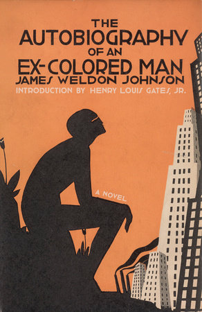 The Autobiography of an Ex-Colored Man by James Weldon Johnson