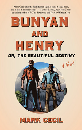 Bunyan and Henry; Or, the Beautiful Destiny by Mark Cecil
